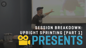 Session Breakdown: Upright Sprinting with Stuart McMillan [Part 1]