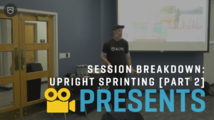 Session Breakdown: Upright Sprinting with Stuart McMillan [Part 2]