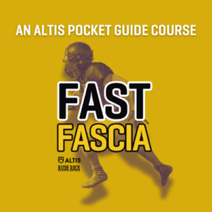 Fast Fascia - An ALTIS Pocket Guide Course