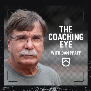 The Coaching Eye, with Dan Pfaff